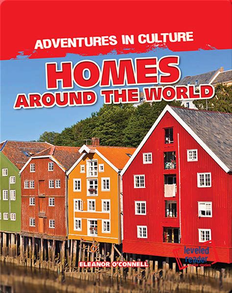 Homes Around The World Childrens Book By Eleanor Oconnell Discover