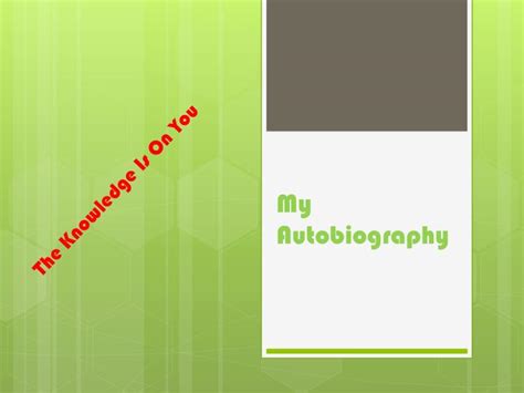Ppt My Autobiography Powerpoint Presentation Free Download Id2124492