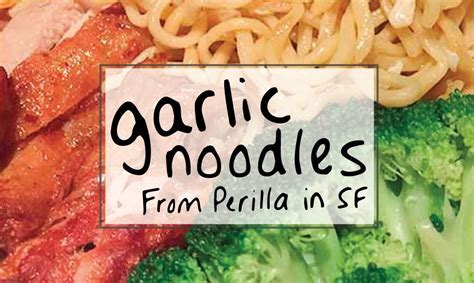 We're actively involved in every day's operation. The best garlic noodles in San Francisco? Perilla SF ...