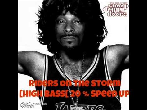 Like a toad take a long holiday let your children play if ya give this man a ride sweet family will die killer on the. High Bass Riders On The Storm - The Doors ft. Snoop Dogg ...