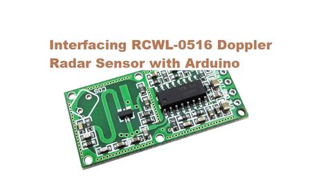 Interfacing Rcwl 0516 Doppler Radar Sensor With Arduino