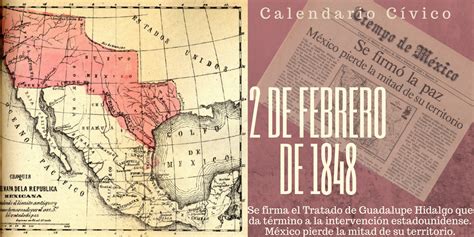 1848 Se Firma El Tratado De Guadalupe Hidalgo Que Da Término A La