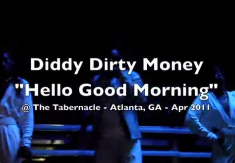 Diddy Dirty Money Hello Good Morning Straight From The A Sfta
