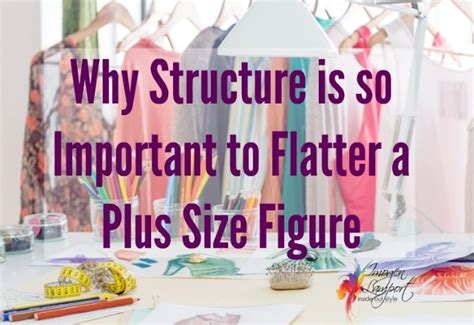 Why Structure Is Important When Dressing Plus Size Figures