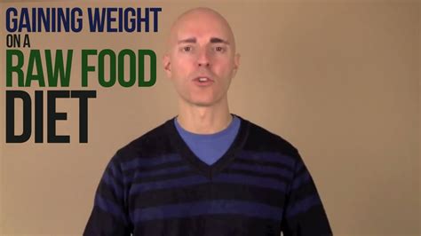 Gaining Weight On A Raw Food Diet Youtube