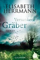 Versunkene Gräber / Joachim Vernau Bd.4 von Elisabeth Herrmann. Bücher ...