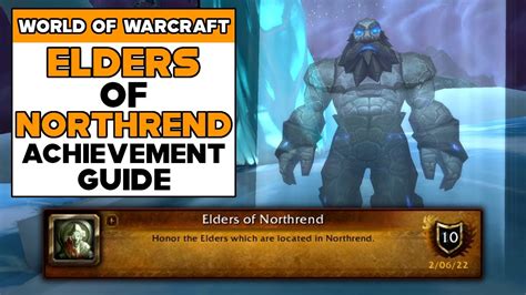 World Of Warcraft Elders Of Northrend Achievement Guide Youtube