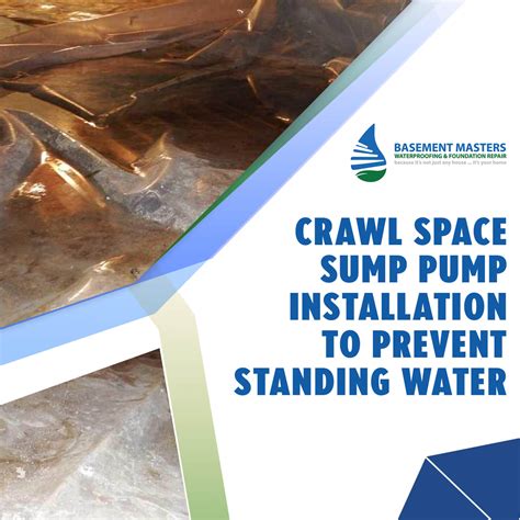 Crawl Space Sump Pump Installations Basement Masters Waterproofing