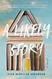 A Likely Story | Book by Leigh McMullan Abramson | Official Publisher ...