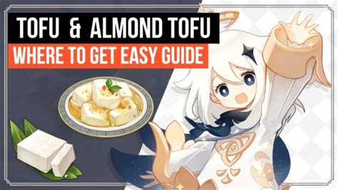 Genshin Impact Tofu Almond Tofu Where To Get Easy Guide