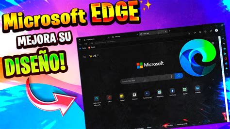 Más Mejoras⚡para Navegador Microsoft Edge Nuevo Aspecto De Windows 11
