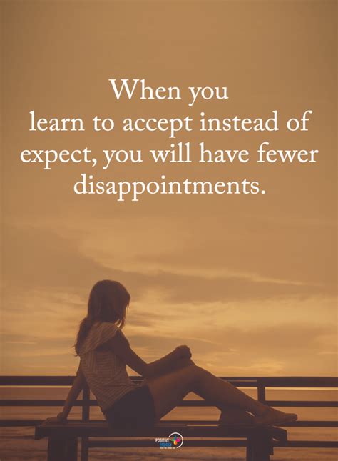 quotes when you learn to accept instead of expect you will have fewer disappointments words