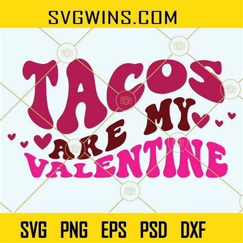 Tacos are my valentine svg, taco lover svg, tacos svg, tacos valentine