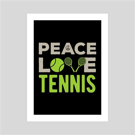 Peace Love Tennis An Art Print By The Vintage Chaos Co Inprnt