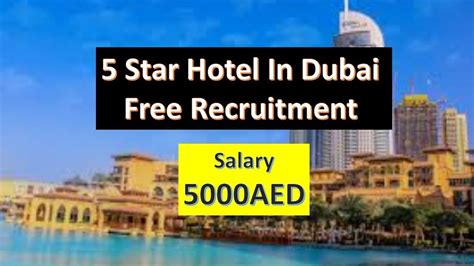 5 Star Hotel Jobs In Dubai With Good Salary And Benefits Dubai Hotel