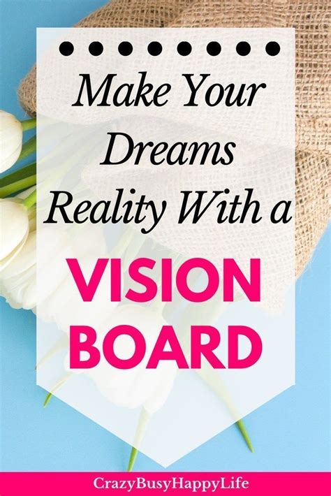 You Can Turn Your Dreams Into Reality With A Vision Board Use A Dream