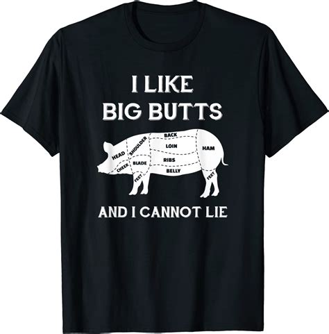 I Like Big Butts And I Cannot Lie Funny Meat Lover