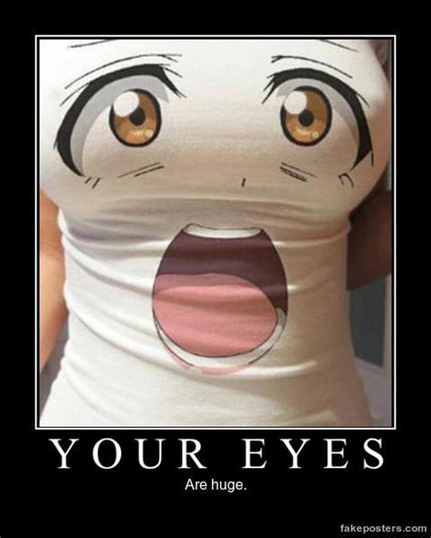 Your Eyes Are Huge My Eyes Are Up Here Know Your Meme
