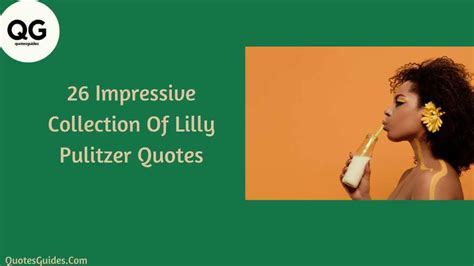 26 Impressive Collection Of Lilly Pulitzer Quotes