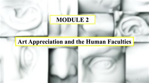 lecture for module 2 art appreciation and the human faculties youtube