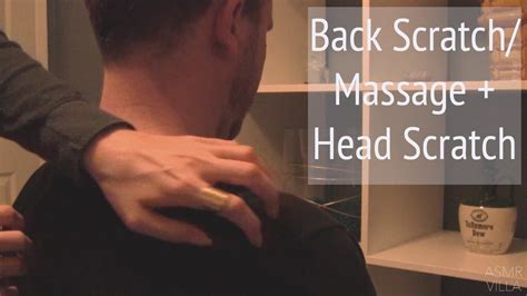 Asmr Back Scratch And Massage Head Scratching No Talking Asmrvilla Youtube