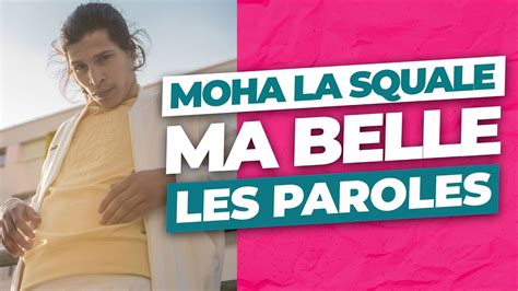 Moha La Squale - Ma belle (Paroles Lyrics Video) - YouTube