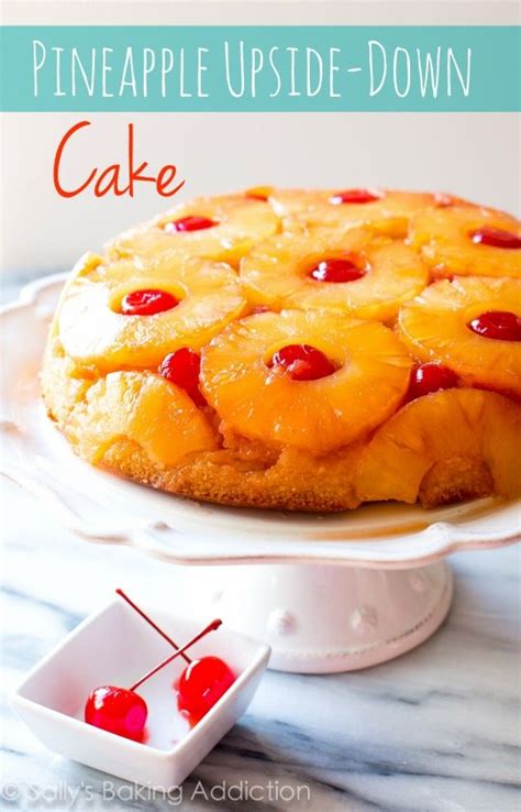 Fancy pineapple upside down birthday cake. Pineapple Upside-Down Cake - Sallys Baking Addiction