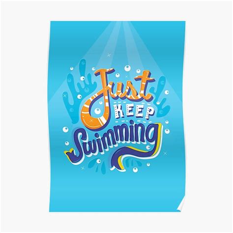 Just Keep Swimming Poster For Sale By Risarodil Redbubble