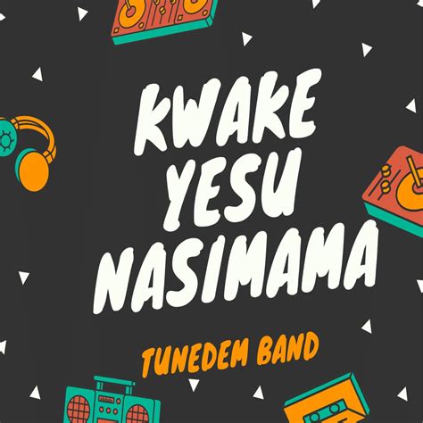 ‎kwake Yesu Nasimama Single Album By Tunedem Band Apple Music