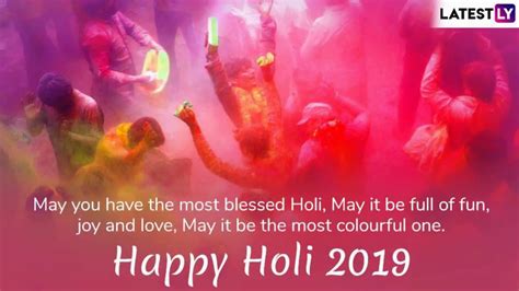 Happy Holi 2019 Wishes Celebrate The Festival Of Colours With Whatsapp