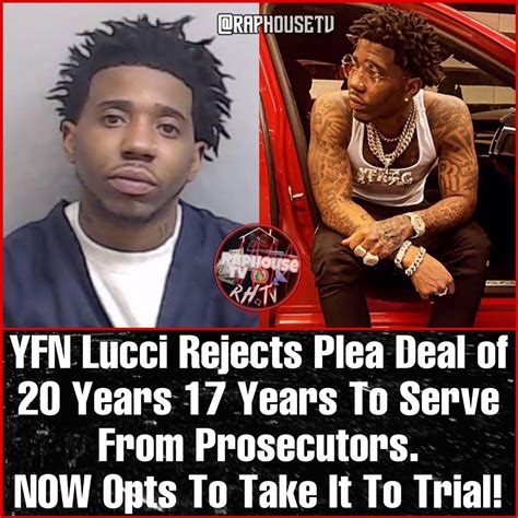 Raphousetv Rhtv On Twitter Breaking Yfn Lucci Rejects Plea Deal