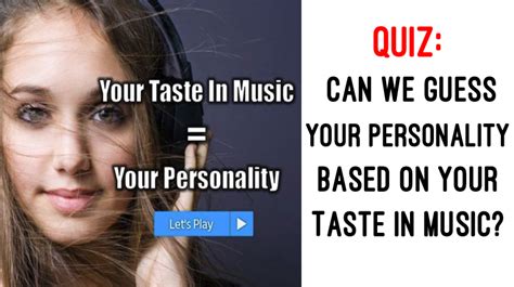 Quiz Can We Guess Your Personality Based On Your Taste In Music