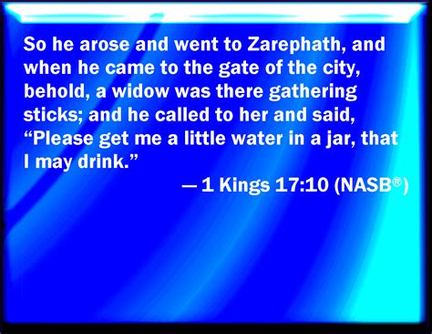 1 Kings 1710 So He Arose And Went To Zarephath And When He Came To