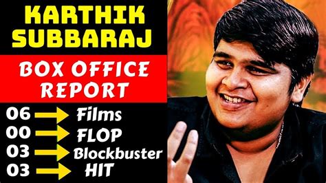 Karthik subbaraj is a south indian film director, writer and producer. Director Karthik Subbaraj Hit And Flop All Movies List ...