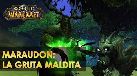 World Of Warcraft Maraudon La Gruta Maldita Mazmorra Youtube