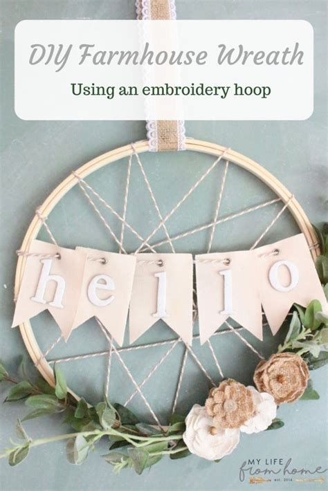 Besides embroidery, we've actually taken up. DIY Embroidery Hoop Farmhouse Wreath | My Life From Home