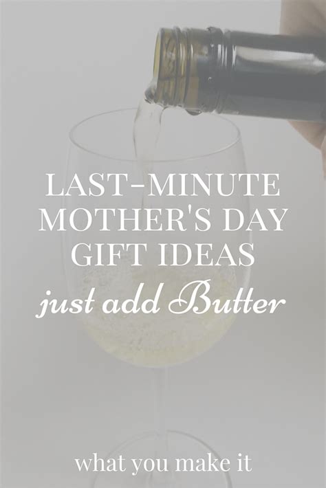 Last minute quarantine mother's day gifts. last minute mother's day gift ideas - just add butter ...