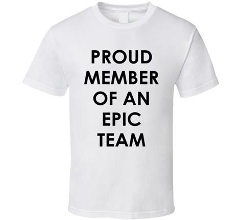 Proud Member Of An Epic Team Team Building Positive Message Black