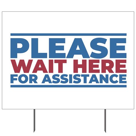 Please Wait Here For Assistance Double Sided Yard Sign