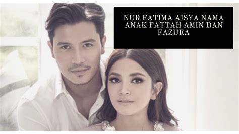 Pic by halimaton saadiah sulaiman. Nur Fatima Aisya Nama Anak Fattah Amin Dan Fazura