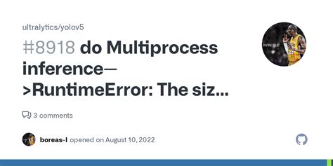 Do Multiprocess Inference RuntimeError The Size Of Tensor A 80 Must