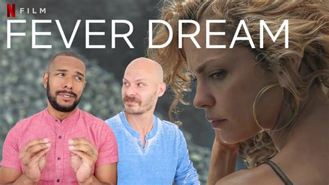 Fever Dream Movie Review Spoiler Alert Youtube