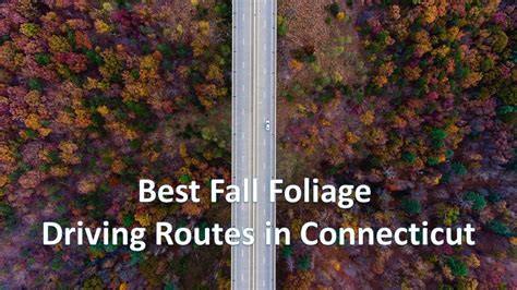 Best Fall Foliage Driving Routes In Connecticut Youtube