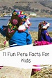 Interesting and FUN Peru facts for Kids - learn about fascinating Peru ...