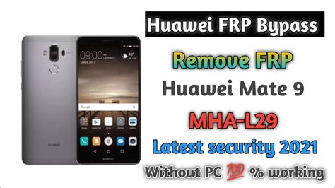 Huawei Mate 9 Mha L29 Frp Bypass Android 90 Emui 910 Without Pc