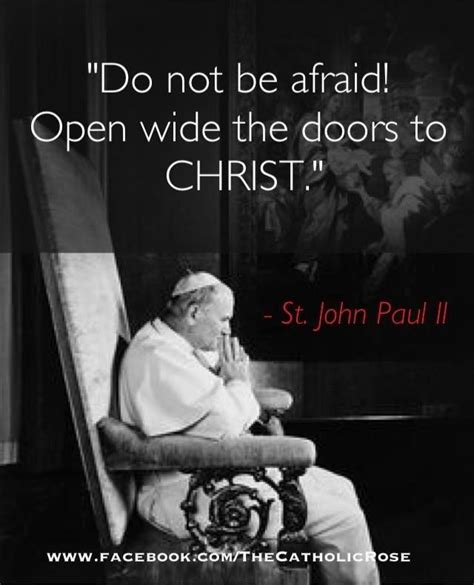Do Not Be Afraid Jpii Juan Pablo Ii Pope John Paul Ii Do Not Be