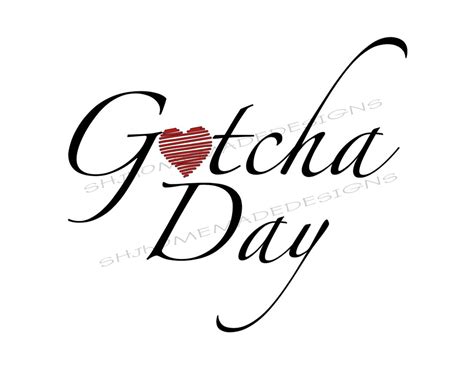 Gotcha Day With Heart For The O Digital Files Png And Jpeg Etsy