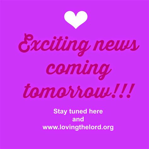 Loving The Lord Ministries Exciting News Coming Tomorrow