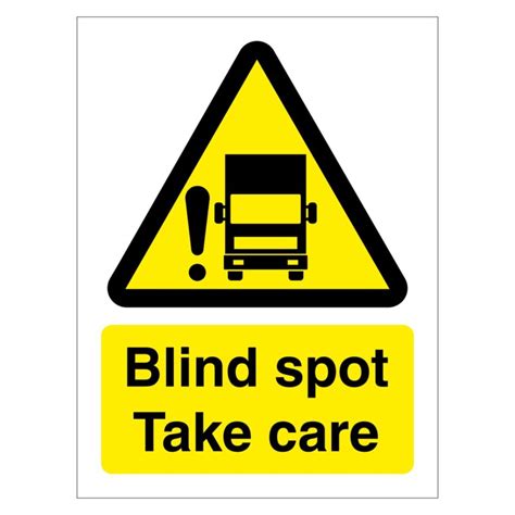 Blind Spot Take Care Sign Aston Safety Signs
