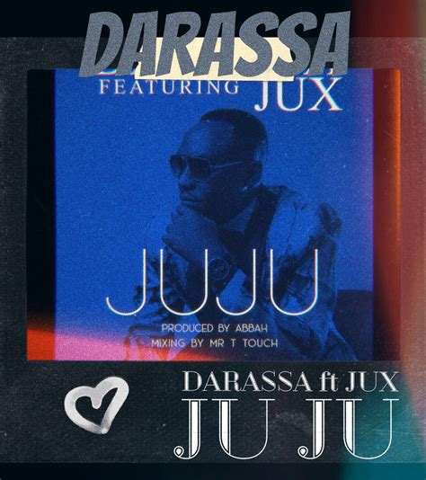 Audio Darassa Ft Jux Juju Mp3 Download — Citimuzik